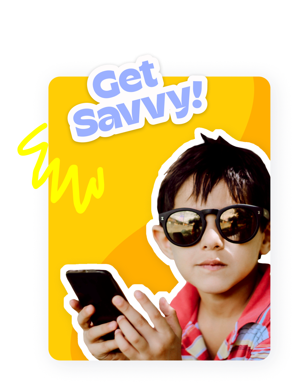 Get savvy! Boy holding a mobile phone